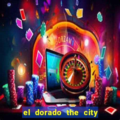 el dorado the city of gold slot free play