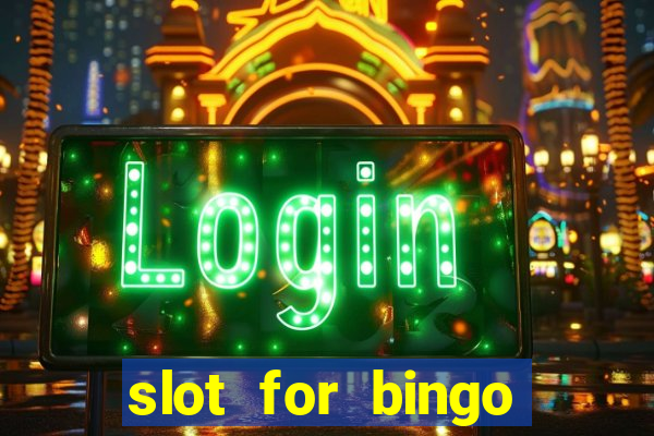 slot for bingo paga mesmo