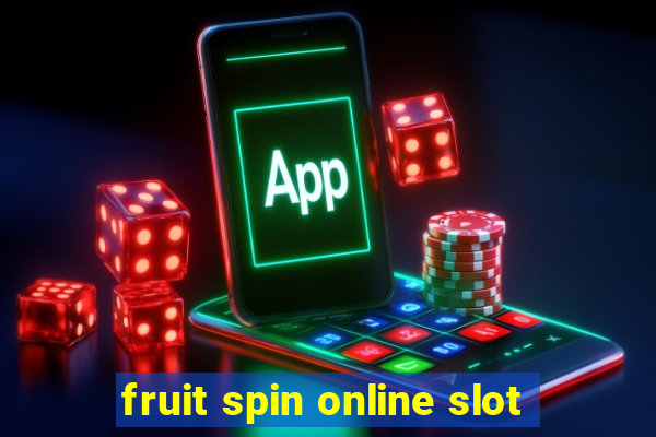 fruit spin online slot