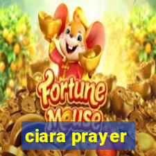 ciara prayer