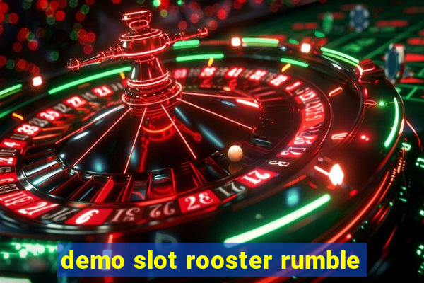 demo slot rooster rumble