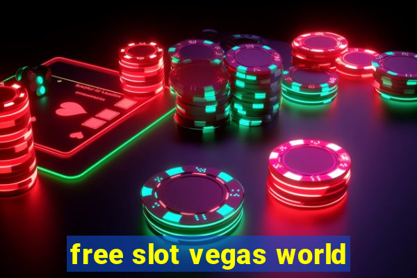 free slot vegas world