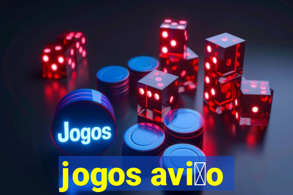 jogos avi茫o