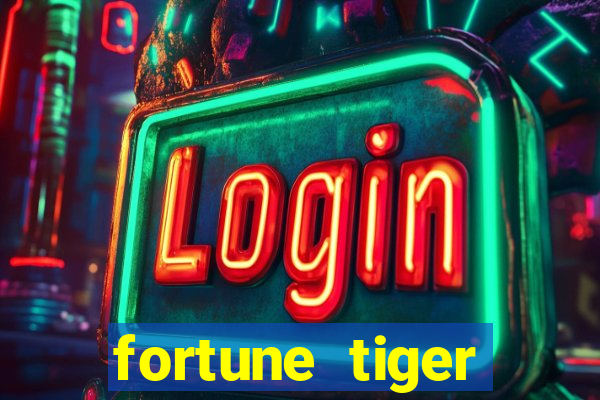 fortune tiger depósito 1 real