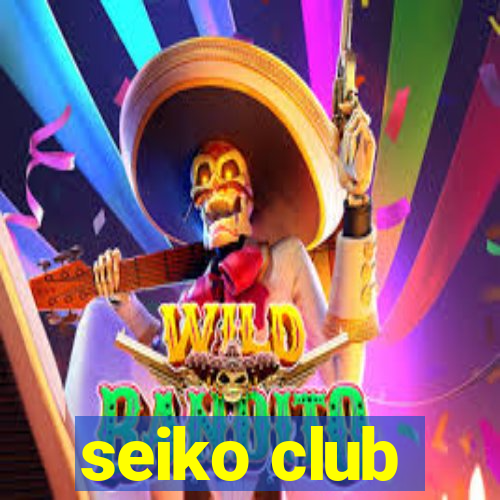 seiko club