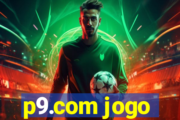 p9.com jogo