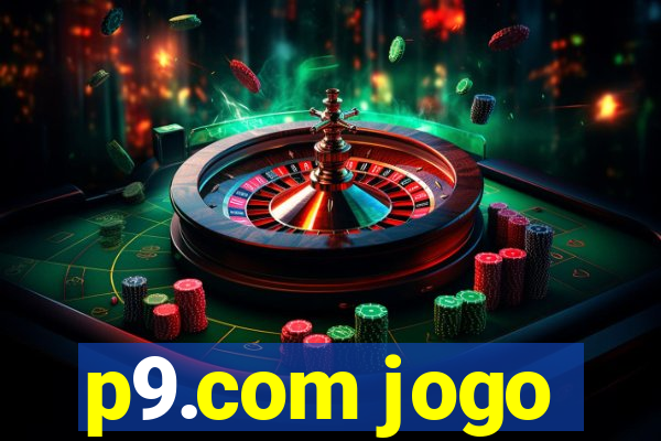 p9.com jogo