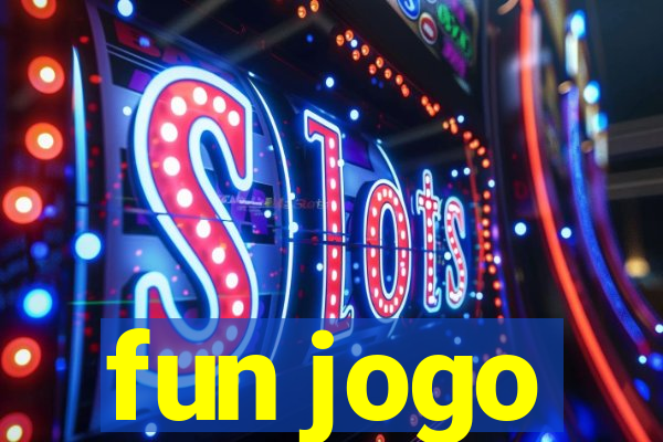 fun jogo