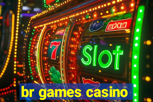 br games casino