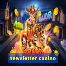 newsletter casino