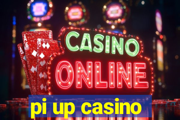 pi up casino