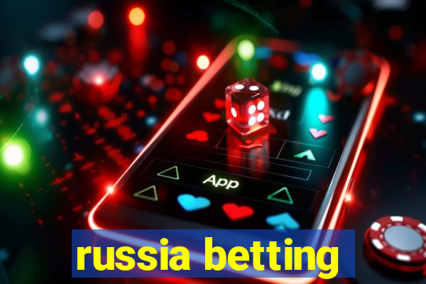 russia betting