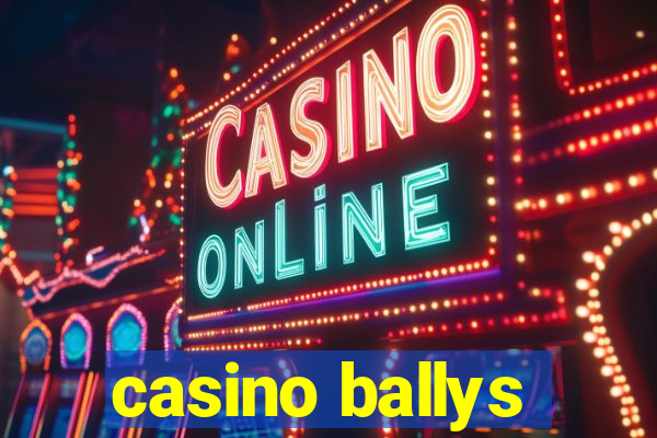 casino ballys