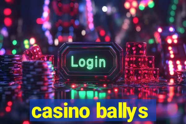 casino ballys