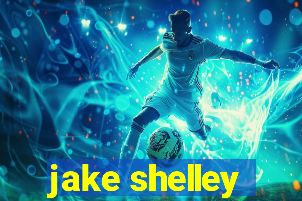 jake shelley