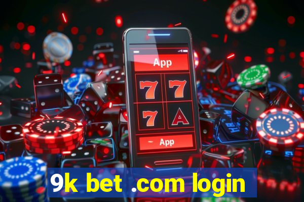 9k bet .com login