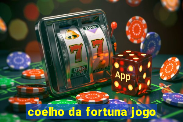 coelho da fortuna jogo