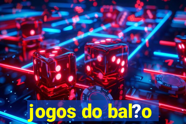 jogos do bal?o