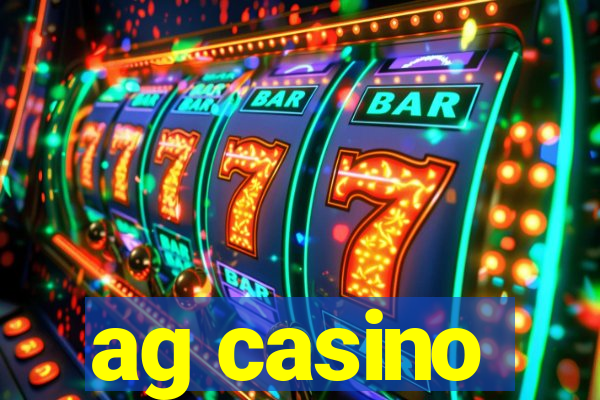 ag casino