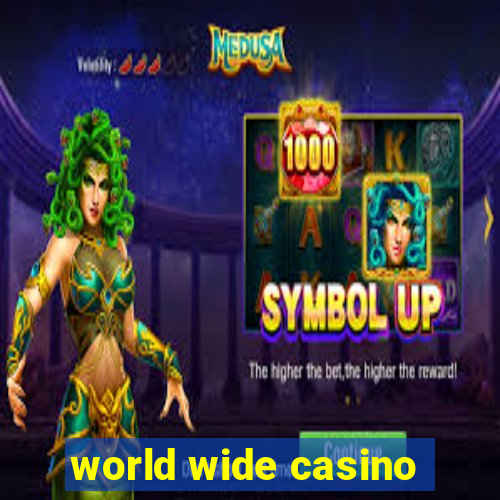 world wide casino