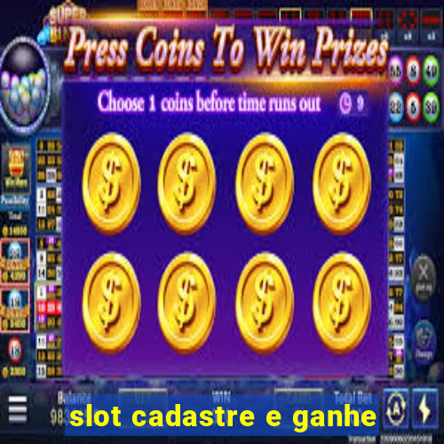 slot cadastre e ganhe