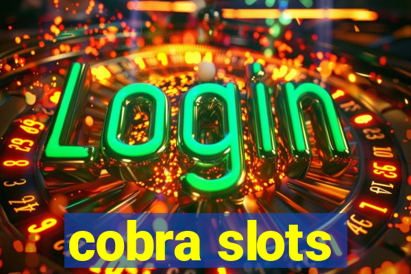 cobra slots