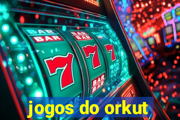 jogos do orkut