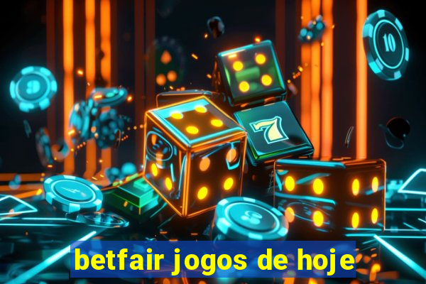 betfair jogos de hoje