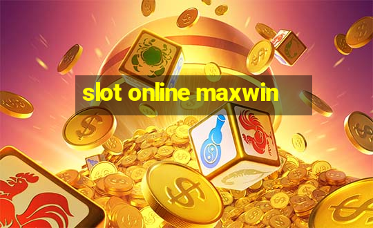 slot online maxwin