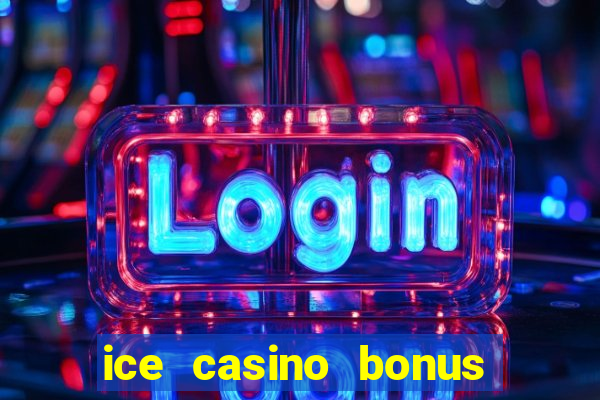 ice casino bonus 25 euro