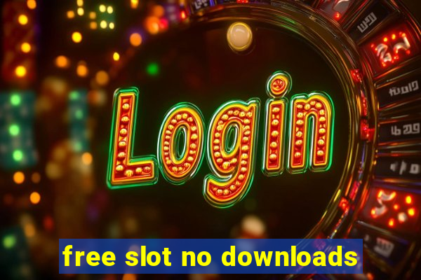 free slot no downloads