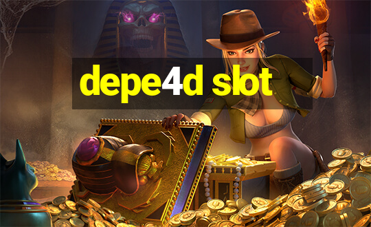 depe4d slot