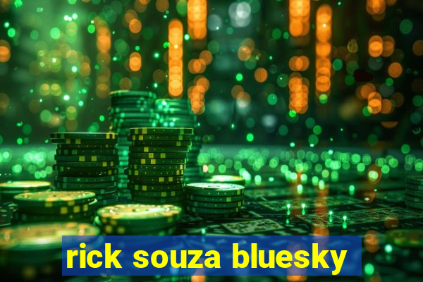 rick souza bluesky