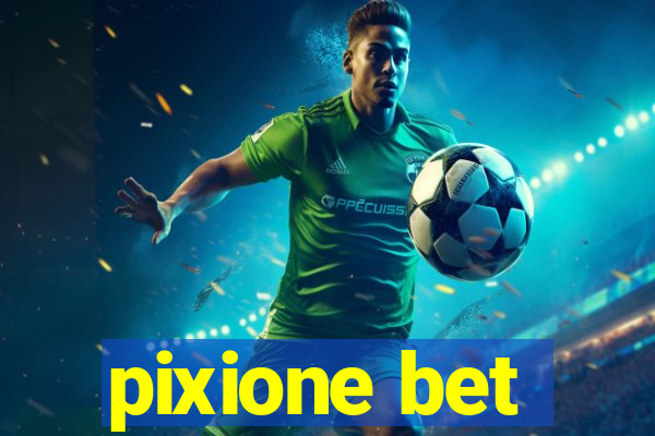 pixione bet