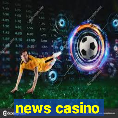 news casino