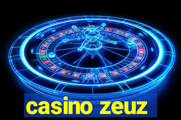 casino zeuz