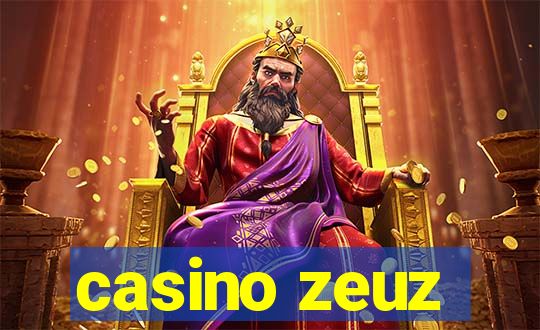 casino zeuz