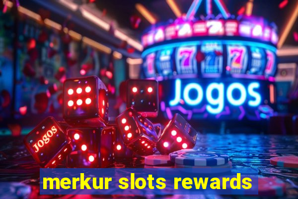 merkur slots rewards