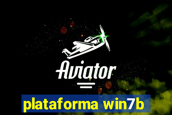 plataforma win7b