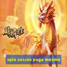 spin casino paga mesmo