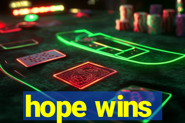 hope wins