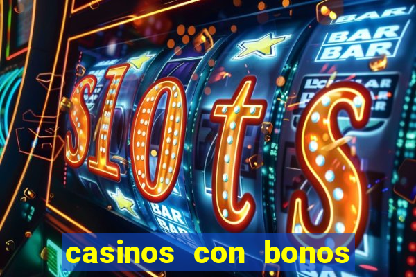 casinos con bonos sin deposito