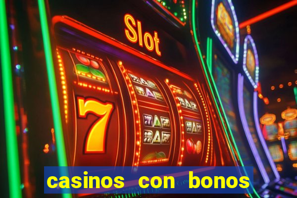 casinos con bonos sin deposito