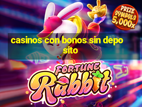 casinos con bonos sin deposito