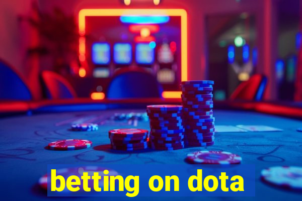 betting on dota