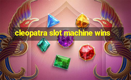 cleopatra slot machine wins