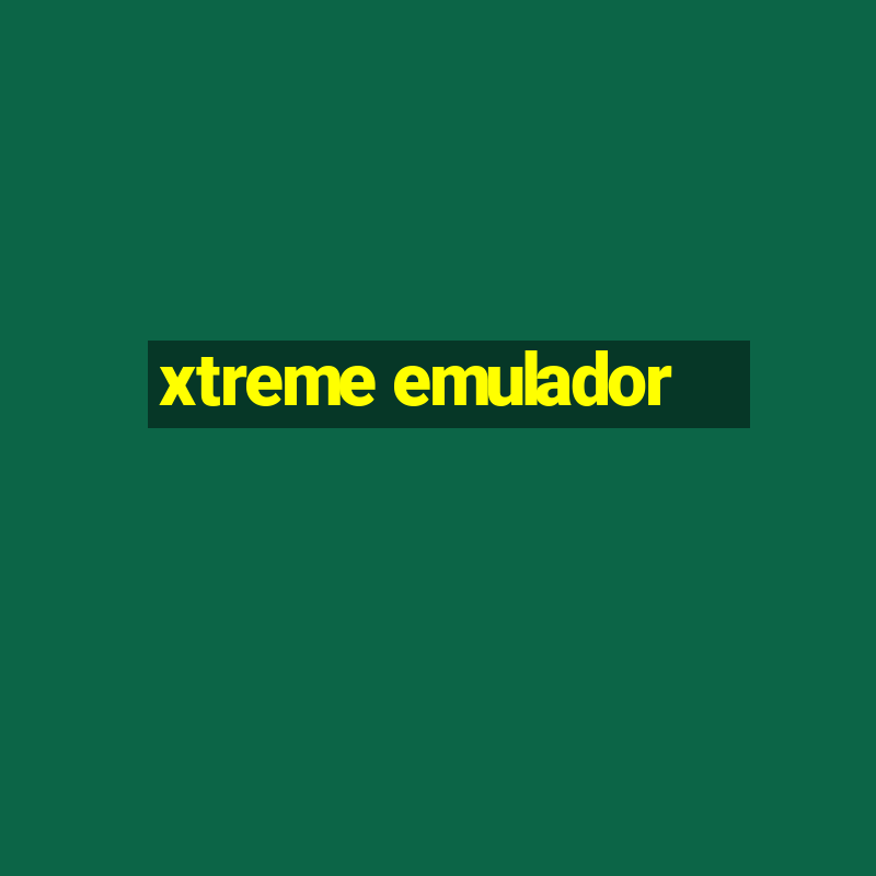 xtreme emulador