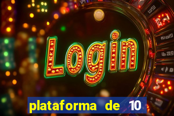 plataforma de 10 reais cassino