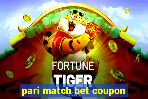 pari match bet coupon