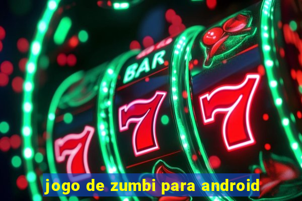 jogo de zumbi para android